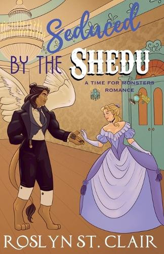 Seduced by the Shedu by Roslyn St Clair 9798230672890