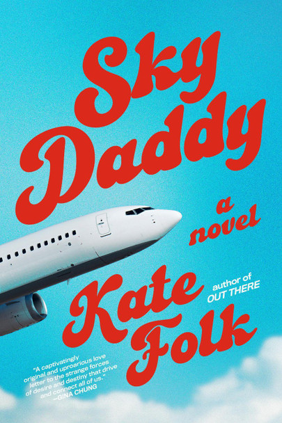 Sky Daddy: A Novel by Kate Folk 9780593978672