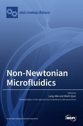 Non-Newtonian Microfluidics by Lanju Mei 9783036546421