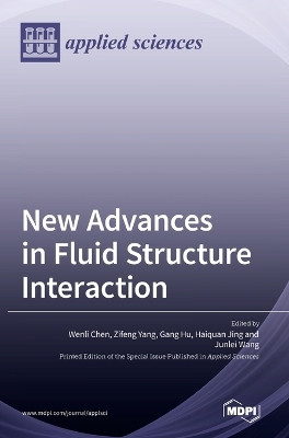 New Advances in Fluid Structure Interaction by Wenli Chen 9783036546391