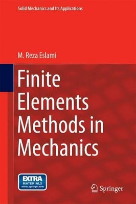 Finite Elements Methods in Mechanics by M. Reza Eslami 9783319080369