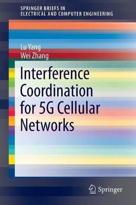 Interference Coordination for 5G Cellular Networks by Lu Yang 9783319247212