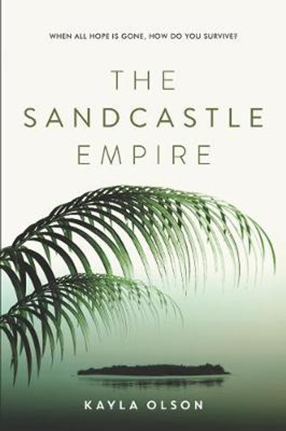 The Sandcastle Empire by Kayla Olson