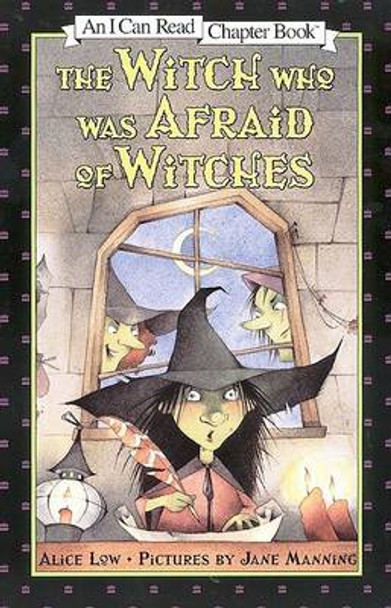 The Witch who was Afraid of Witches by Alice Low