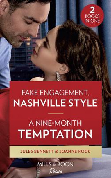 Fake Engagement, Nashville Style / A Nine-Month Temptation: Fake Engagement, Nashville Style (Dynasties: Beaumont Bay) / A Nine-Month Temptation (Brooklyn Nights) by Jules Bennett