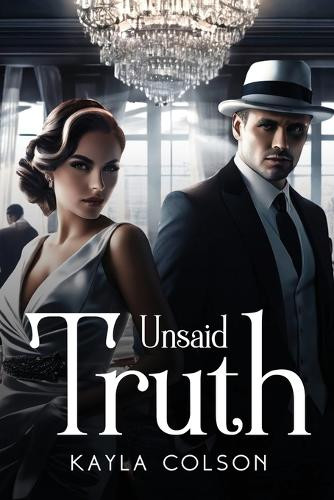 Unsaid truth by Kayla Colson 9781787991361
