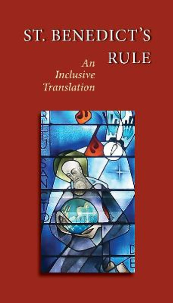 St. Benedict's Rule: An Inclusive Translation by Judith Sutera, OSB