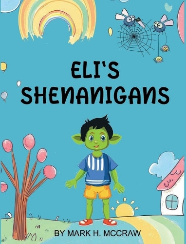 Eli's Shenanigans by Mark McCraw 9798218523633