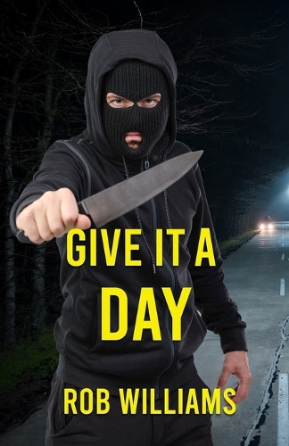 Give It a Day by Rob Williams 9781965352304