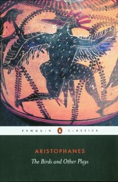 The Birds and Other Plays by Aristophanes