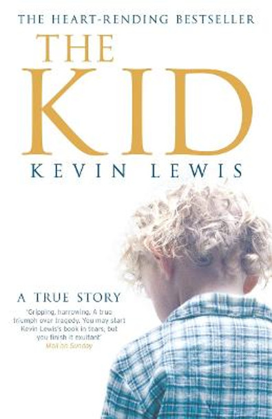 The Kid: A True Story by Kevin Lewis