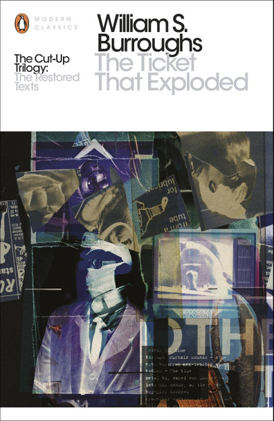 The Ticket That Exploded: The Restored Text by William S. Burroughs