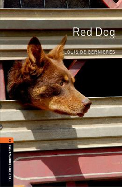 Oxford Bookworms Library: Level 2:: Red Dog by Louis de Bernieres