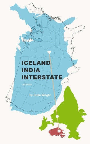 Iceland India Interstate by Colin Wright 9781938793080