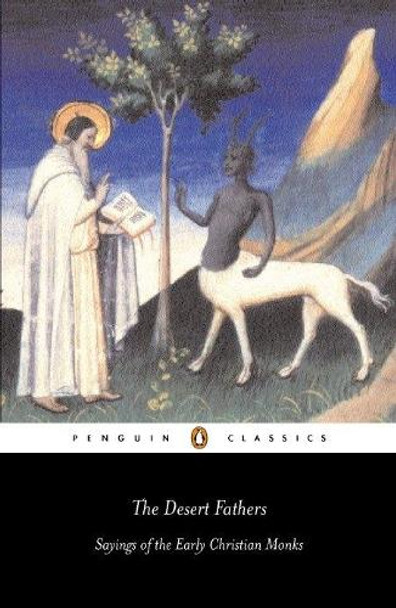 The Desert Fathers: Sayings of the Early Christian Monks by  9780140447316