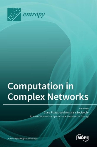 Computation in Complex Networks by Clara Pizzuti 9783036506821