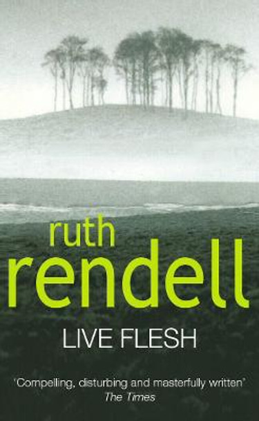 Live Flesh by Ruth Rendell