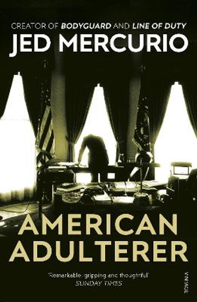 American Adulterer: From the creator of Bodyguard and Line of Duty by Jed Mercurio