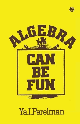 Algebra Can be Fun by Ya I Perelman 9789355179951