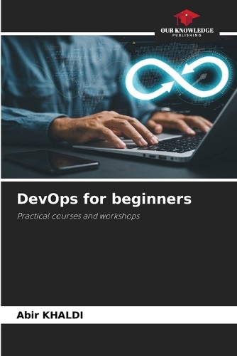 DevOps for beginners by Abir Khaldi 9786208212544