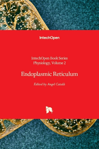 Endoplasmic Reticulum by Angel Catala 9781838800871