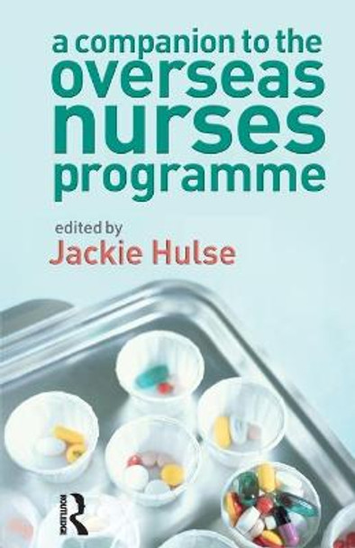 A Companion to the Overseas Nurses Programme by Jackie Hulse