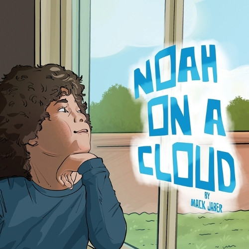 Noah on a Cloud by Mack Jaber 9781964210773