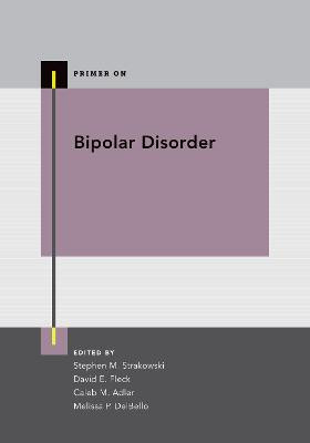 Bipolar Disorder by Stephen M. Strakowski