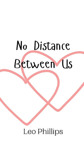 No Distance Between Us by Leo Phillips 9789908012186
