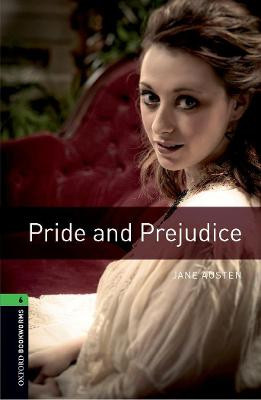 Oxford Bookworms Library: Level 6:: Pride and Prejudice by Jane Austen