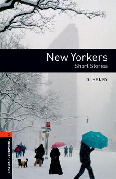 Oxford Bookworms Library: Level 2:: New Yorkers - Short Stories by O. Henry