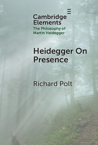 Heidegger on Presence by Richard Polt 9781009550932