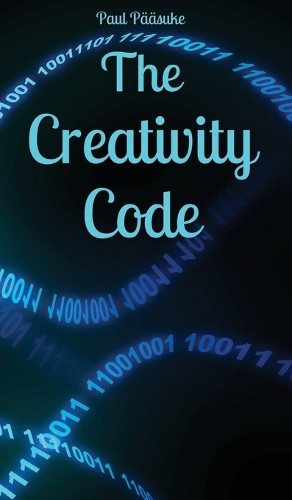 The Creativity Code by Paul Pääsuke 9789916763964