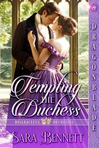 Tempting the Duchess by Sara Bennett 9781963585988