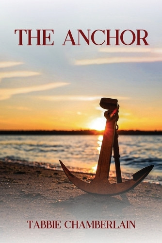 The Anchor by Tabbie Chamberlain 9798894968315