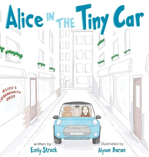Alice in the Tiny Car by Emily Struck 9781068801501