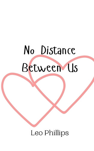 No Distance Between Us by Leo Phillips 9789908012193