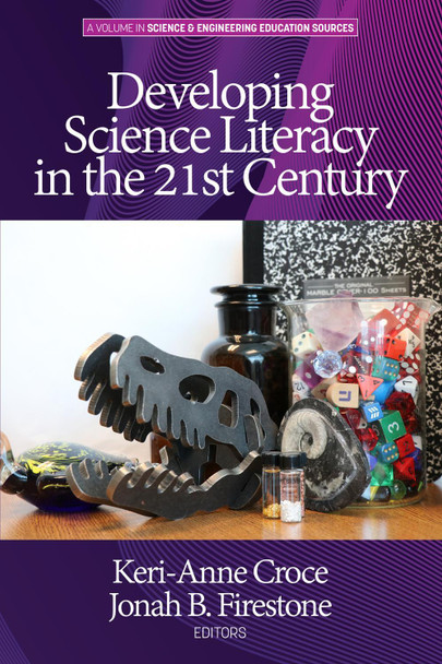 Developing Science Literacy in the 21st Century by Keri-Anne Croce 9781641139823