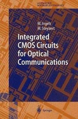 Integrated CMOS Circuits for Optical Communications by Mark Ingels 9783540202097