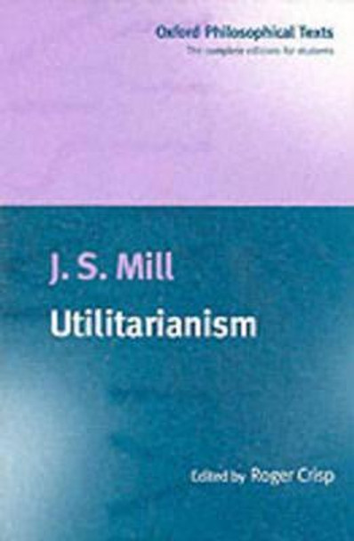 Utilitarianism by J. S. Mill