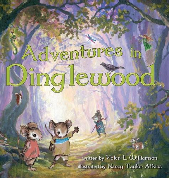 Adventures in Dinglewood by Helen L Williamson 9781947860131