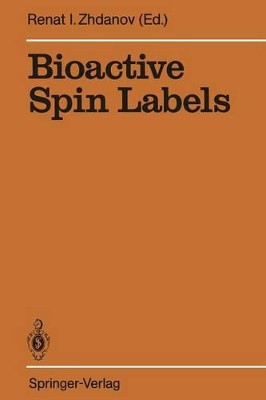 Bioactive Spin Labels by Renat I. Zhdanov 9783642487262