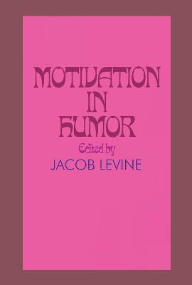 Motivation in Humor by Jacob Levine