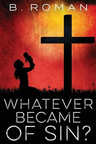 Whatever Became of Sin by B Roman 9784824105134