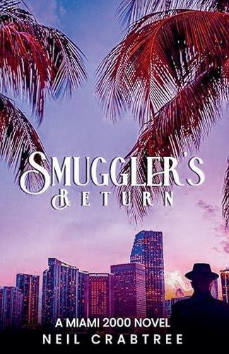 Smuggler's Return by Neil Crabtree 9798224777006