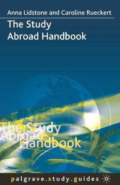 The Study Abroad Handbook by Anna Lidstone