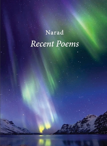 Recent Poems by Narad 9789395460613
