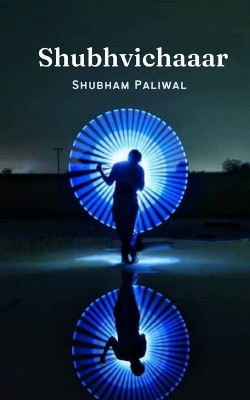 Shubhvichaaar by Shubham Paliwal 9789395784672