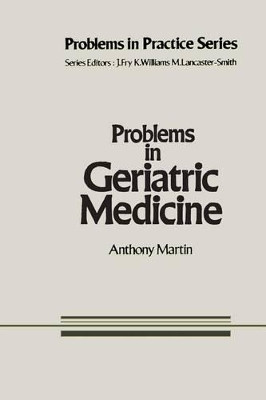 Problems in Geriatric Medicine by A. Martin 9789401172233