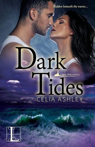 Dark Tides by Celia Ashley 9781616509682